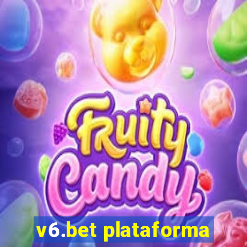 v6.bet plataforma